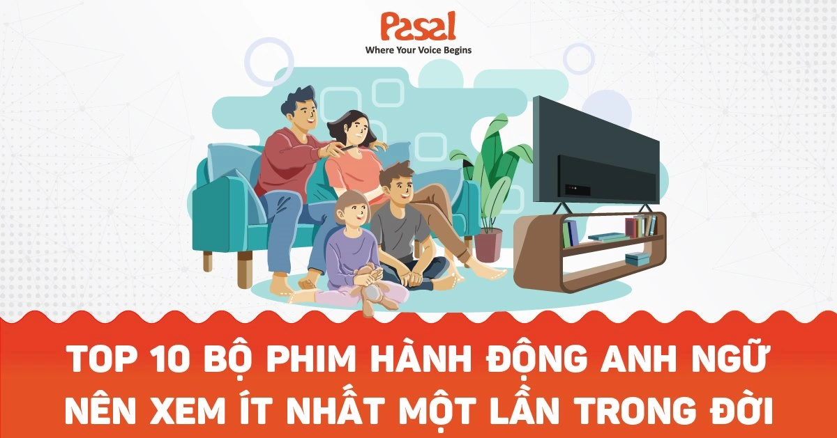 Học tiếng Anh qua top 10 bộ phim hành động Anh ngữ