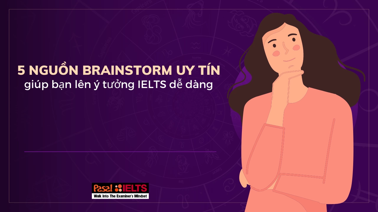 5 nguồn Brainstorm uy tín giúp bạn lên ý tưởng IELTS Writing dễ dàng