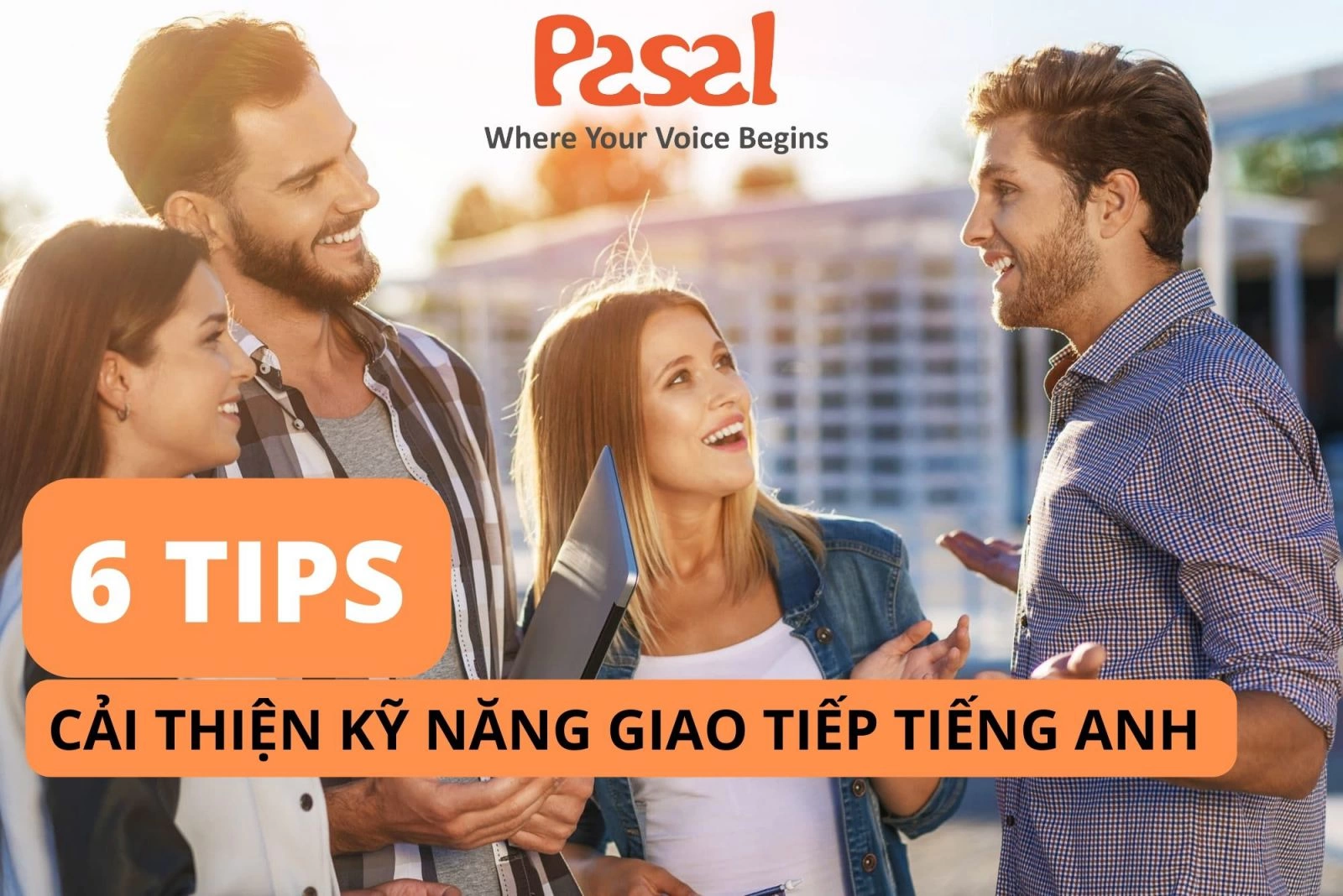 Cải thiện khả năng giao tiếp tiếng Anh bằng cách nào?