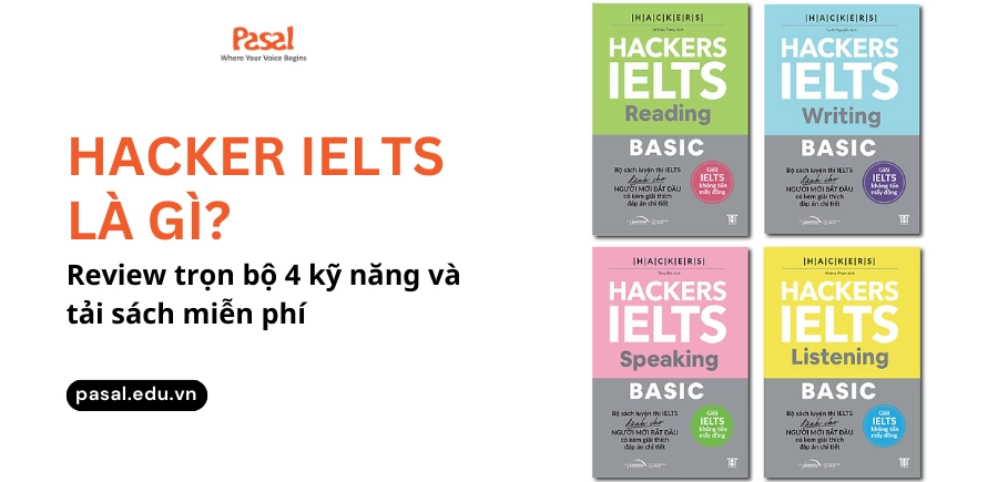 Hacker IELTS là gì? Review trọn bộ 4 kỹ năng và tải sách miễn phí