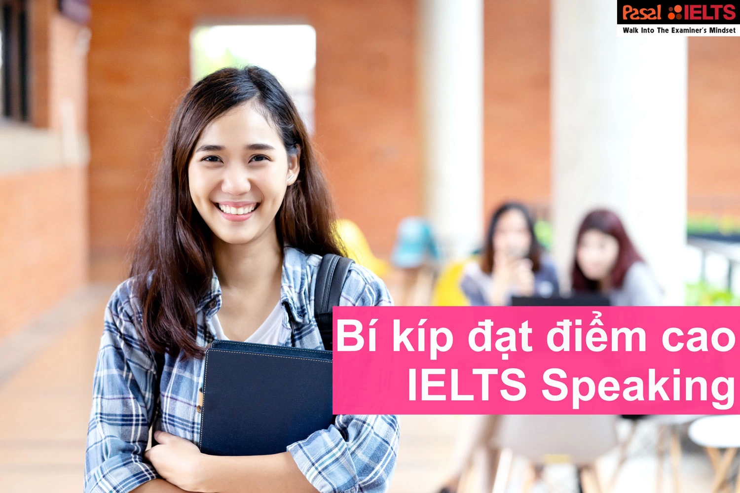 Bí kíp đạt điểm cao IELTS Speaking