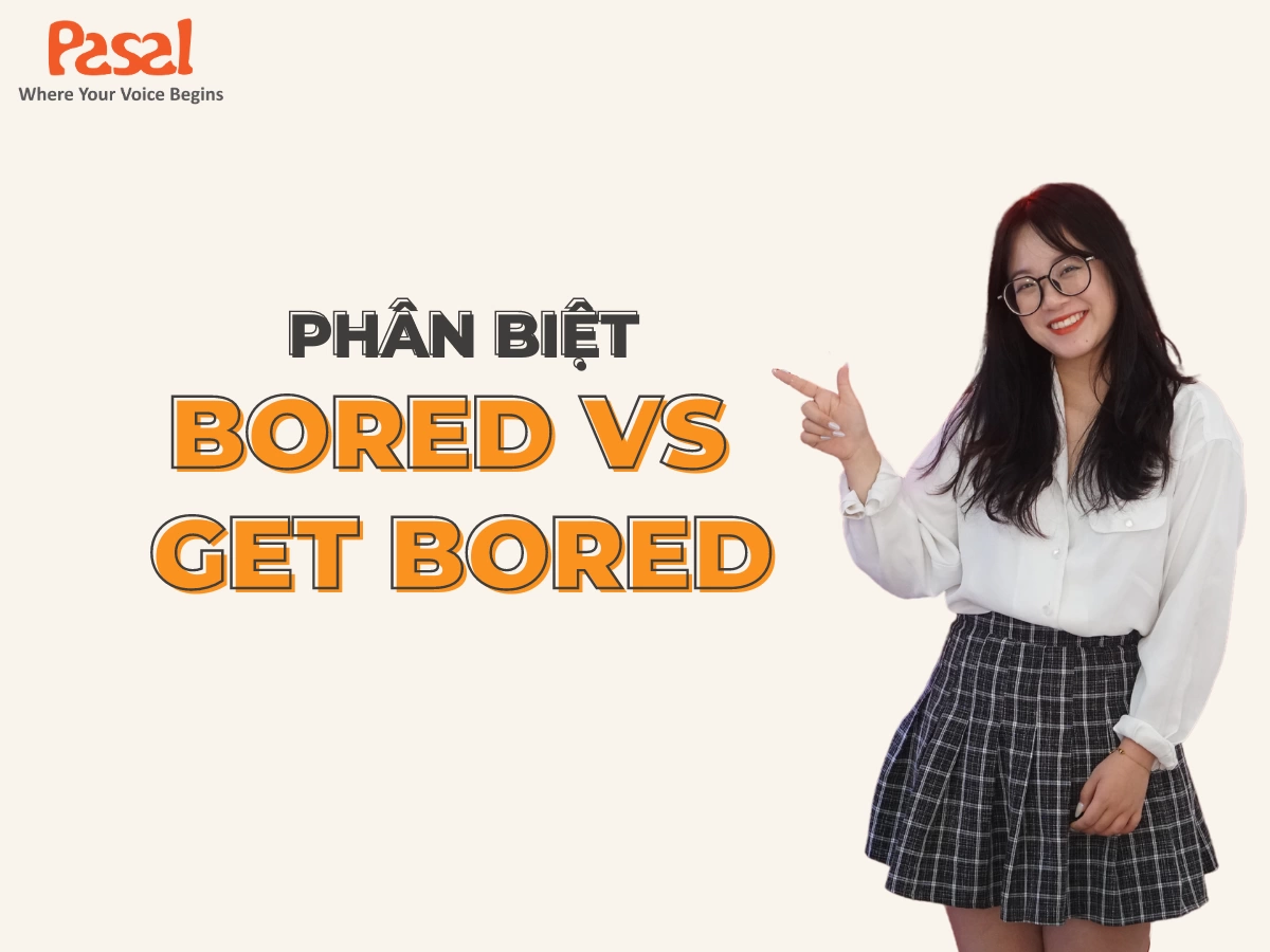 Phân biệt bored với get bored