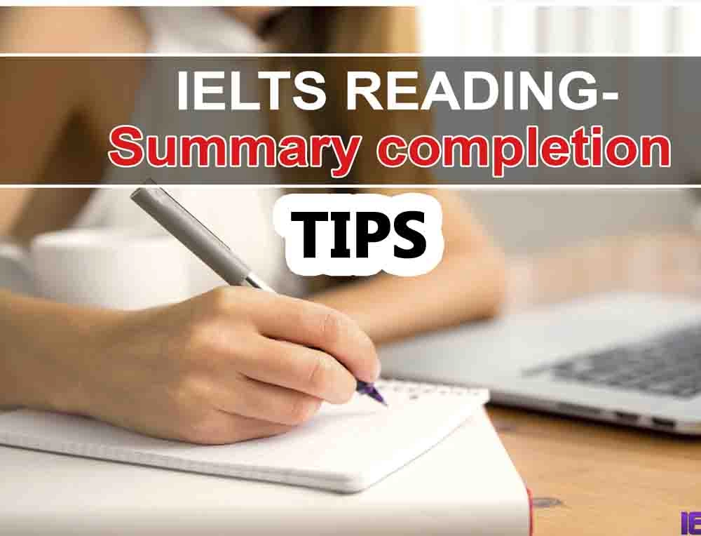 Chiến lược xử lý dạng bài Summary Completion trong IELTS Reading