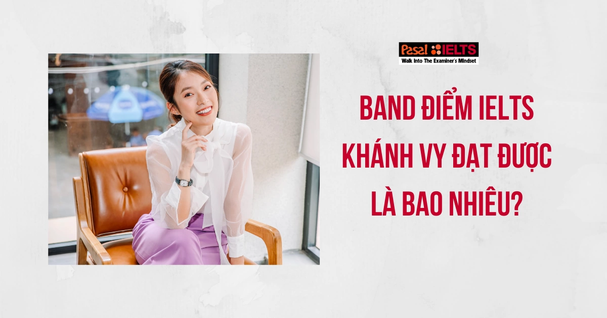 Band điểm IELTS Khánh Vy đạt được là bao nhiêu?