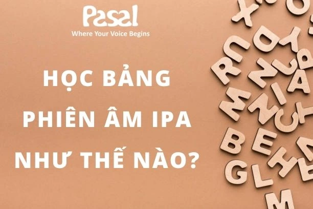 Học phát âm tiếng anh theo hệ thống bảng phiên âm IPA