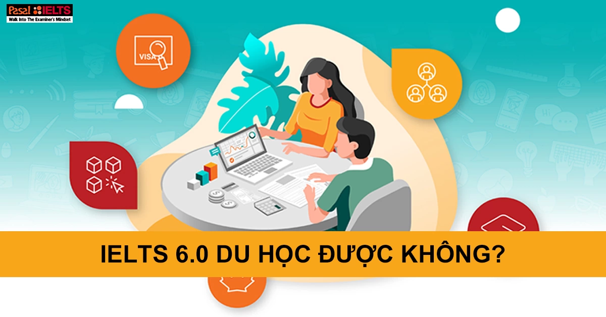 IELTS 6.0 du học được không?