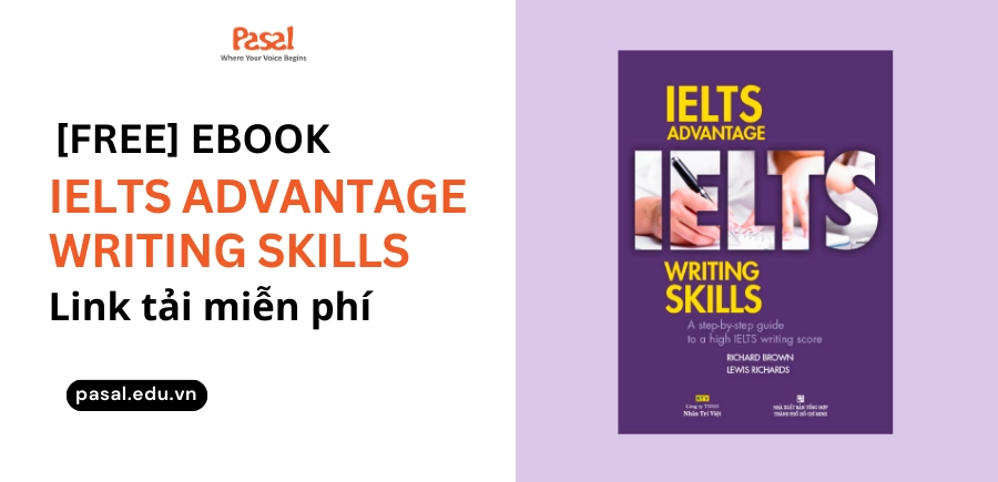 [FREE] Ebook IELTS Advantage Writing Skills – hướng dẫn học hiệu quả