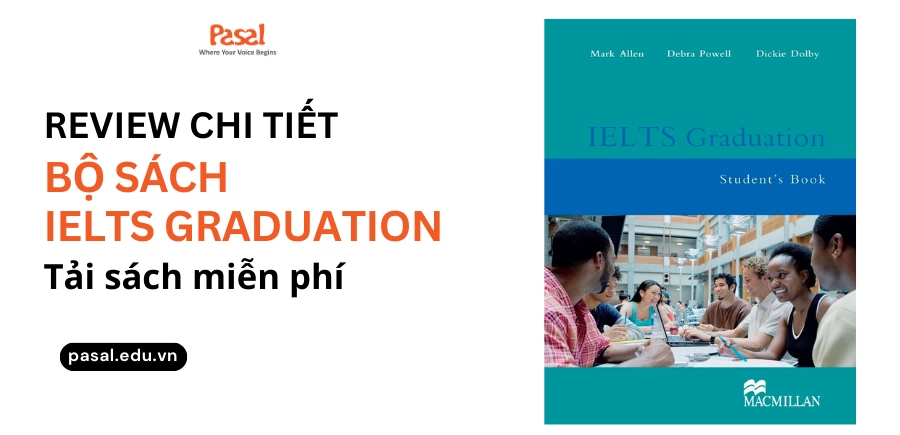 Review chi tiết và tải sách IELTS Graduation miễn phí (Audio + PDF)