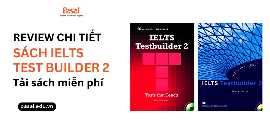 [PDF] Review chi tiết và tải sách IELTS Test Builder 2 miễn phí