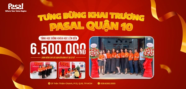 Mừng khai trương Trung tâm Anh ngữ Pasal Cơ sở Quận 10 – TP. Hồ Chí Minh