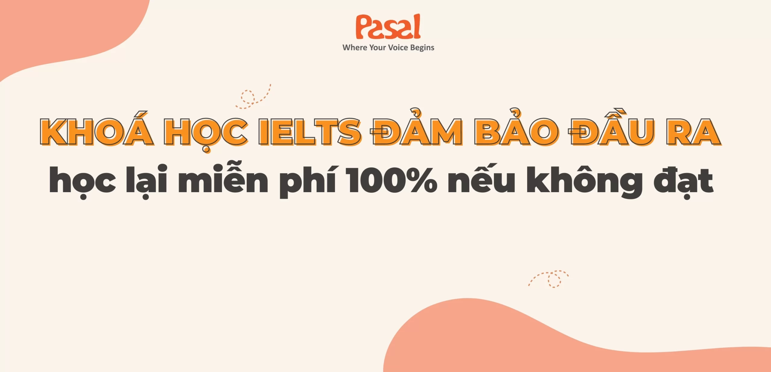 [Review A-Z] Khoá học IELTS đảm bảo đầu ra – học lại miễn phí 100% nếu không đạt