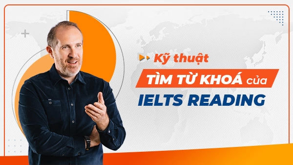 Kỹ thuật Đọc-tìm từ khoá của Simon cho IELTS Reading