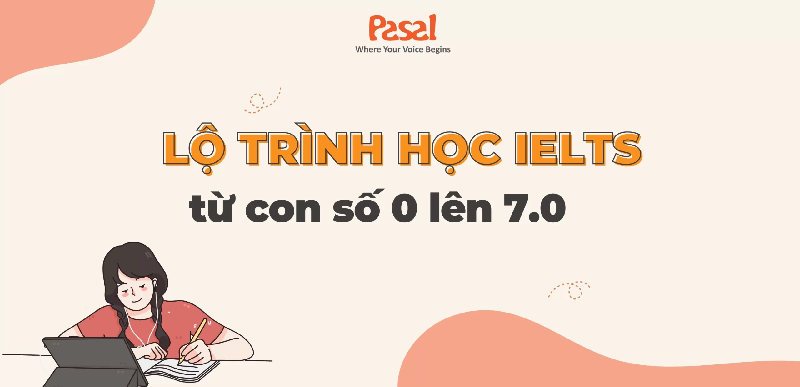 Lộ trình học IELTS từ con số 0 lên 7.0 bởi Cựu giám khảo IELTS