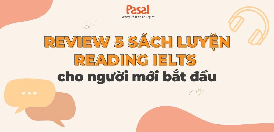 [REVIEW] 5 sách luyện Reading IELTS cho người mới bắt đầu