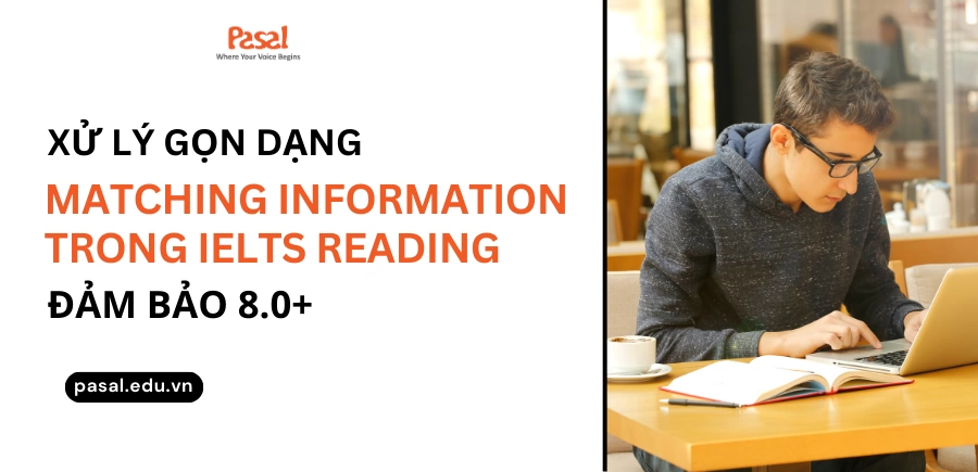 Xử lý gọn dạng Matching Information IELTS Reading đạt ngay 8.0+