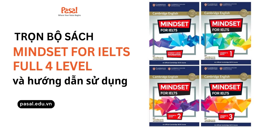 [Trọn bộ] Sách Mindset for IELTS full 4 level và hướng dẫn sử dụng