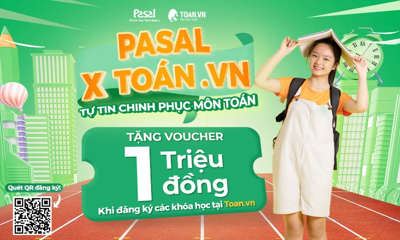 [PASALxTOAN.VN] ÔN THI HIỆU QUẢ KHÔNG LO ĐIỂM SỐ – CHINH PHỤC CÁC TRƯỜNG TOP ĐẦU