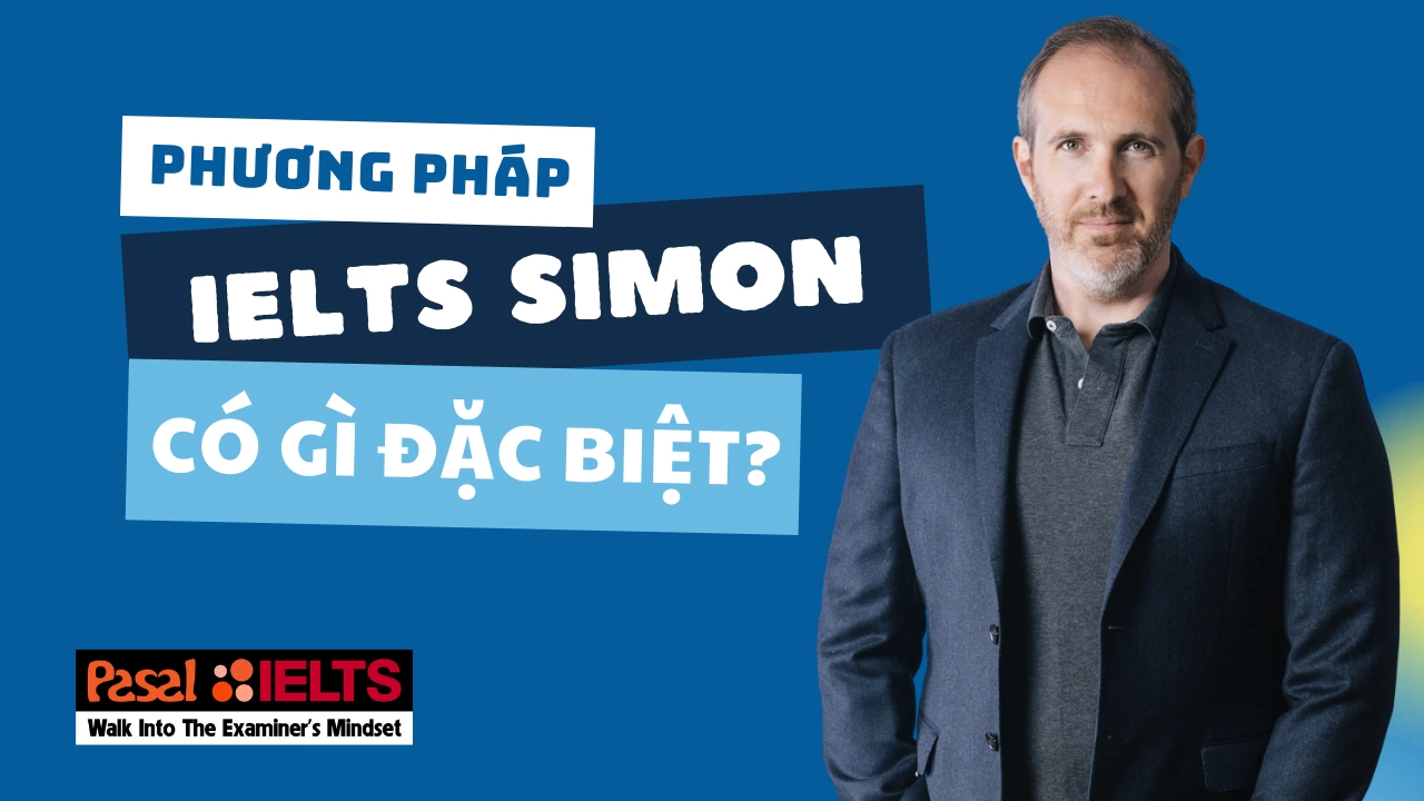 Phương pháp luyện thi IELTS Simon có gì đặc biệt?