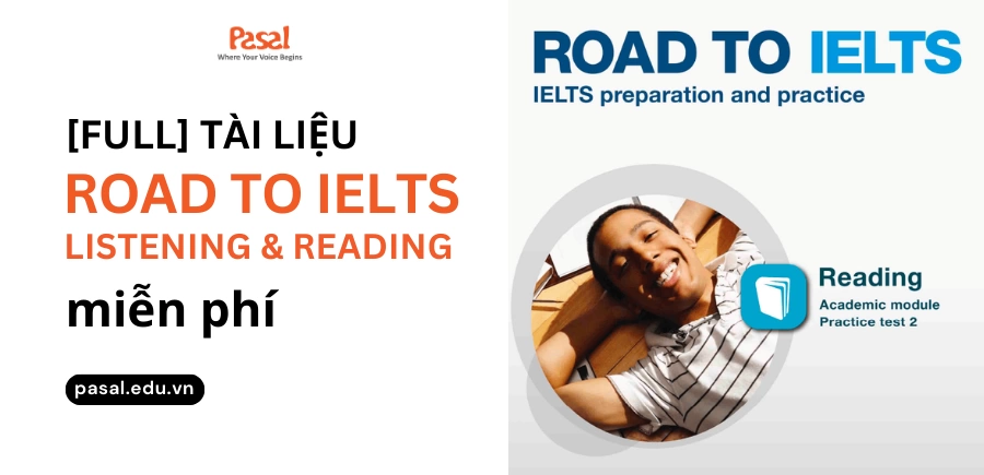 [FULL] Tài Liệu Road To IELTS Listening & Reading Miễn Phí