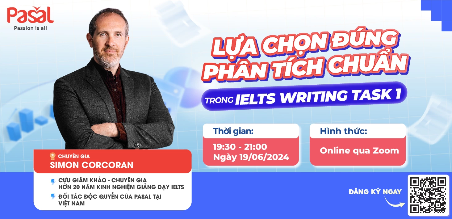 WORKSHOP “LỰA CHỌN ĐÚNG, PHÂN TÍCH CHUẨN TRONG IELTS WRITING TASK 1”