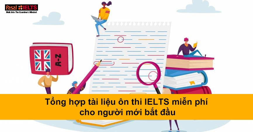 Tổng hợp tài liệu ôn thi IELTS miễn phí cho người mới bắt đầu