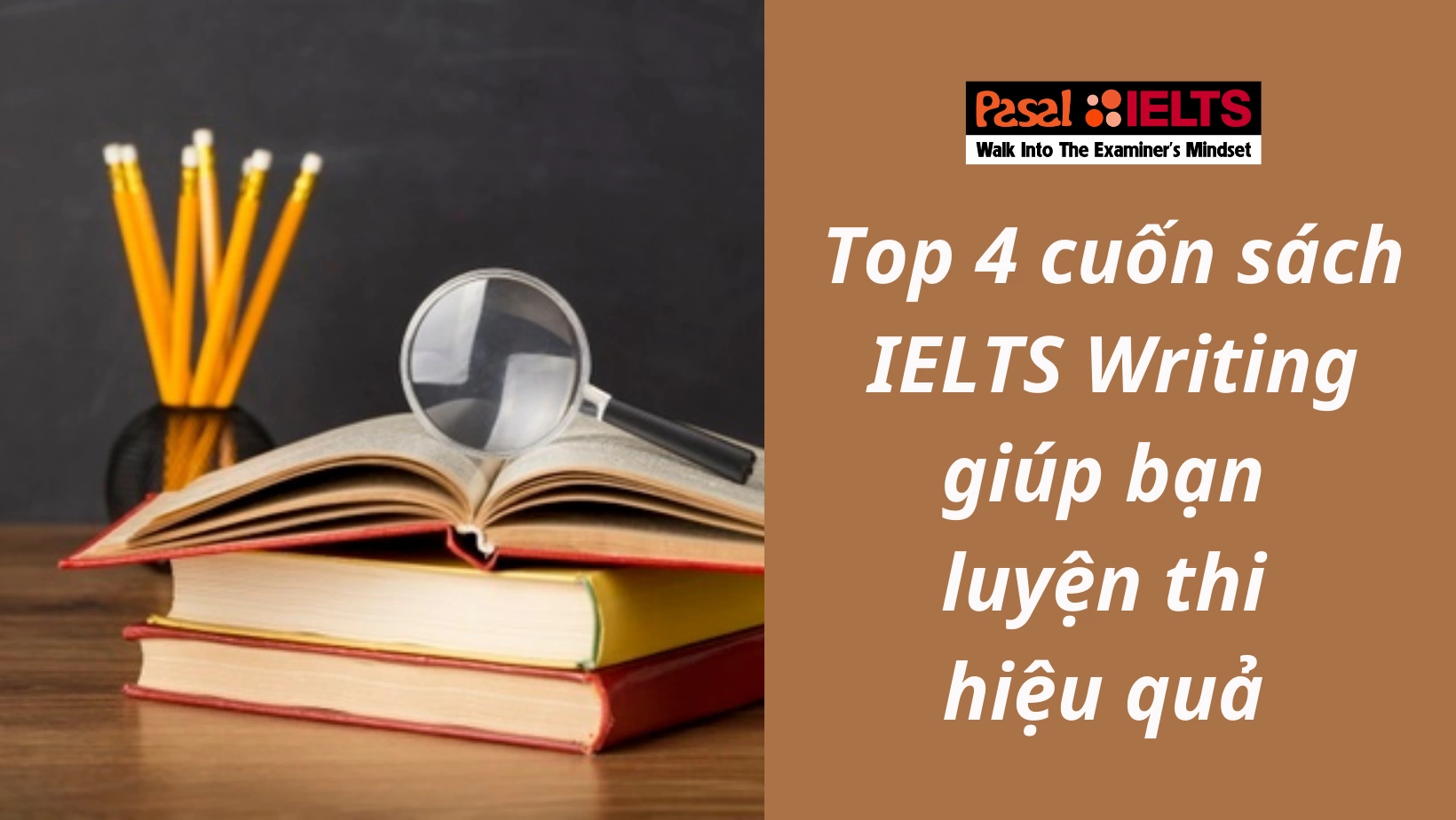 Top 4 cuốn sách IELTS Writing giúp bạn luyện thi hiệu quả