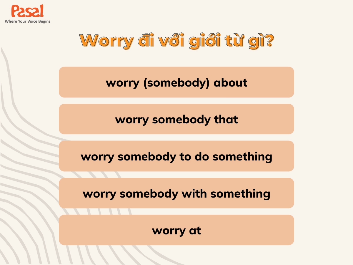 Worry đi với giới từ gì?